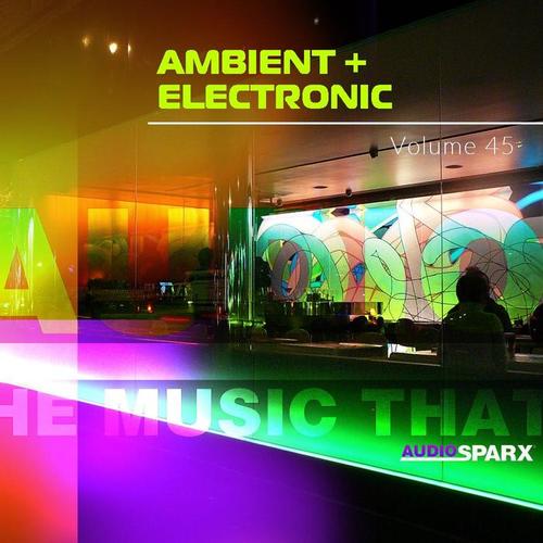 Ambient + Electronic Volume 45