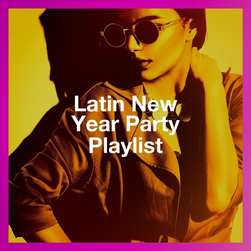 Latin New Year Party Playlist