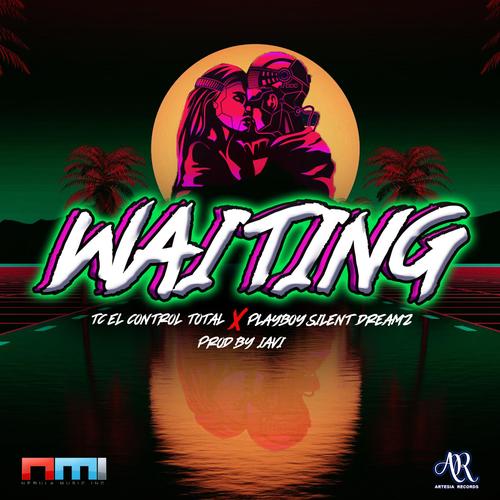 Waiting (feat. Mr. Playboy Silent Dreamz)