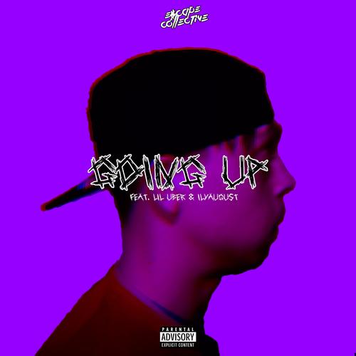 Going Up (feat. Lil Uber & ilyaugust) [Explicit]