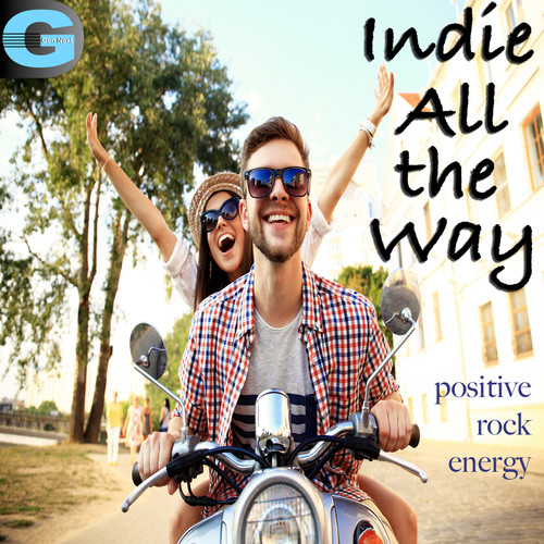 Indie All The Way: Positive Energy Rock