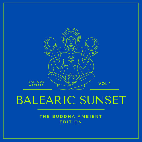 Balearic Sunset (The Buddha Ambient Edition), Vol. 1