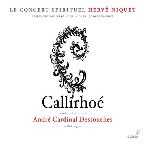 Destouches, A.C.: Callirhoe (Opera)