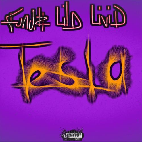 Tesla (feat. Lil D & Livid) [Explicit]