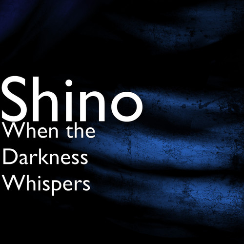 When the Darkness Whispers