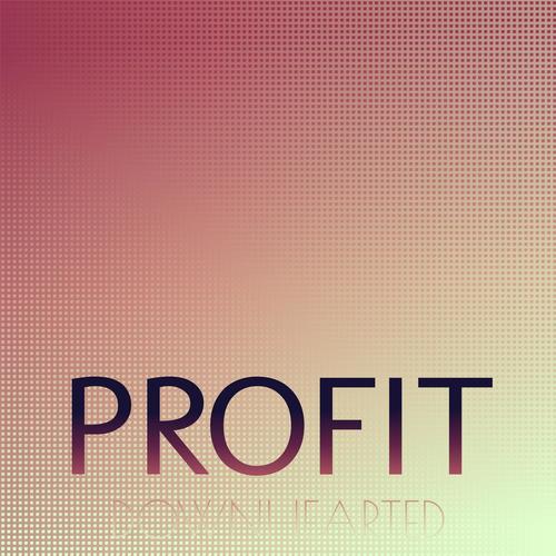 Profit Downhearted