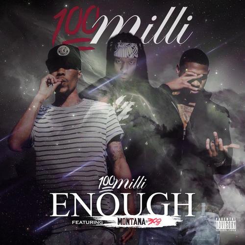 Enough (feat. Montana of 300)