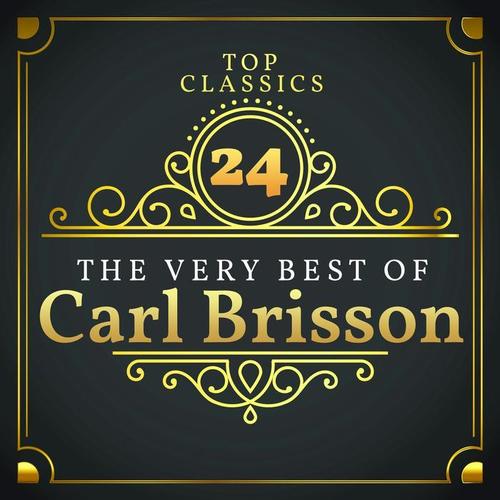 Top 24 Classics - The Very Best of Carl Brisson