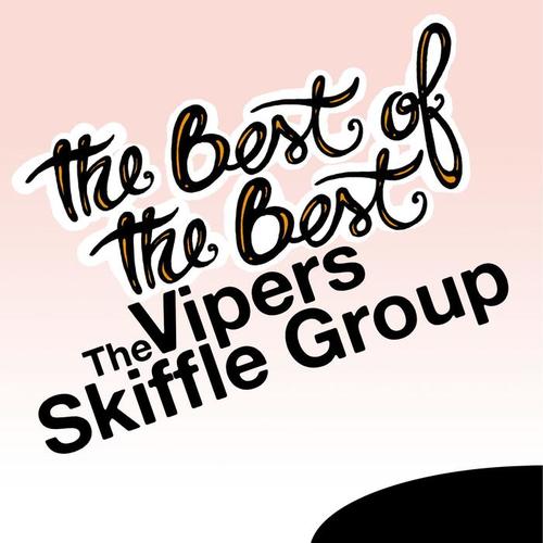 The Best of the Best: The Vipers Skiffle Group