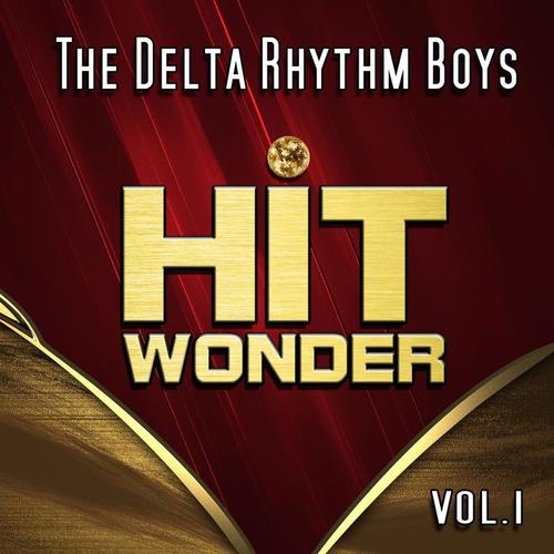 Hit Wonder: The Delta Rhythm Boys, Vol. 1