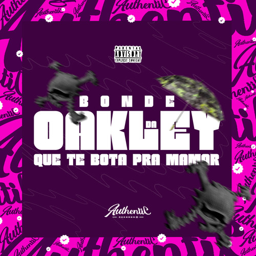 Bonde da Oakley Que Te Bota pra Mamar (Explicit)