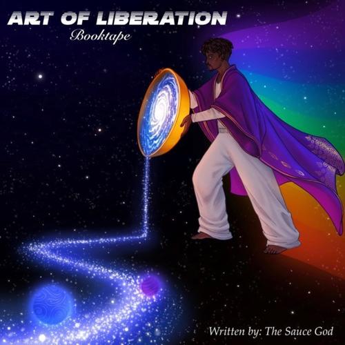 The Art Of Liberation (Explicit)