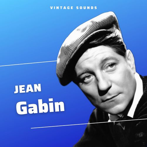 Jean Gabin - Vintage Sounds