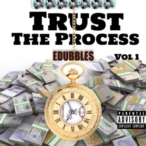 Trust the Process: Edubbles, Vol. 1 (Explicit)