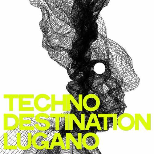 Techno Destination Lugano