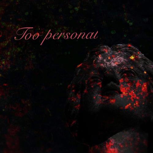 Too Personal (Explicit)