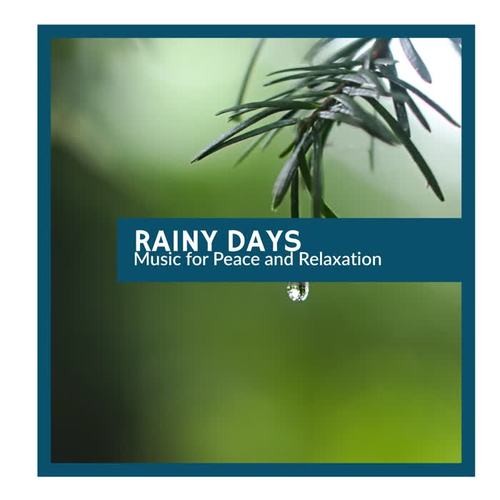 Rainy Days - Music for Peace and Relaxation