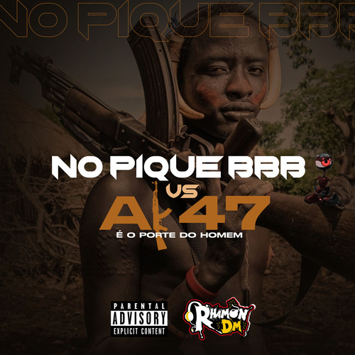 No Pique BBB VS Ak 47 é o Porte do Homem (Explicit)