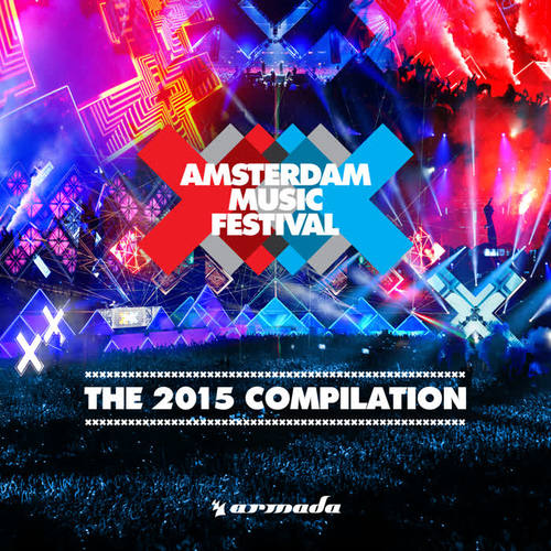 Amsterdam Music Festival - The 2015 Compilation (Explicit)