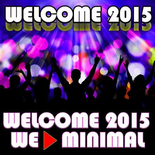 Welcome 2015 (We Minimal)