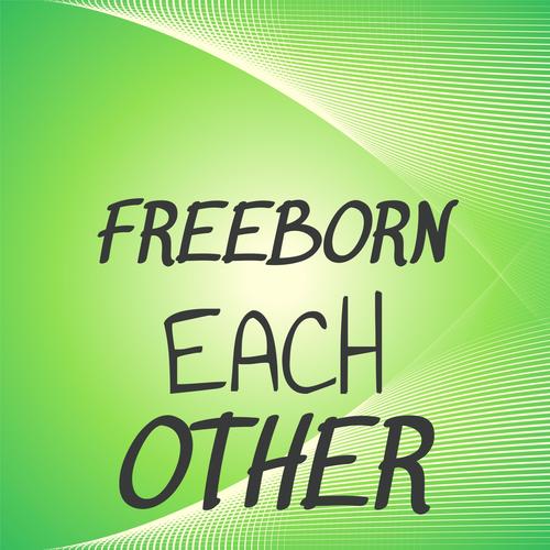 Freeborn Each other