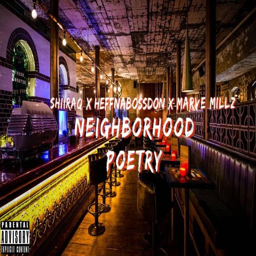 Neighborhood poetry (feat. HeffnaBossDon & Marve millz) [Explicit]