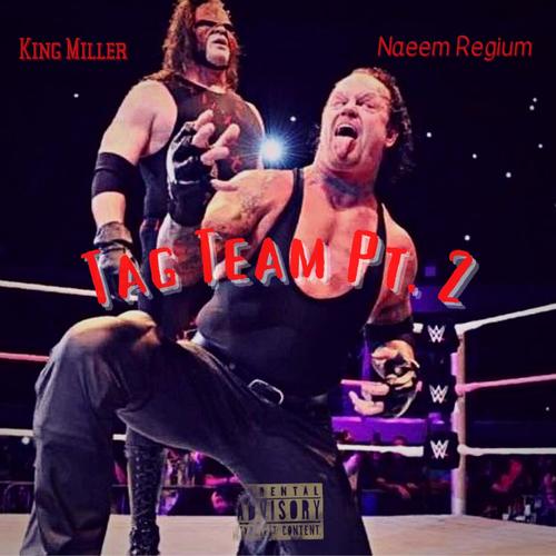 Tag Team, Pt. 2 (feat. King Miller) [Explicit]