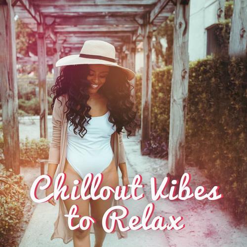 Chillout Vibes to Relax