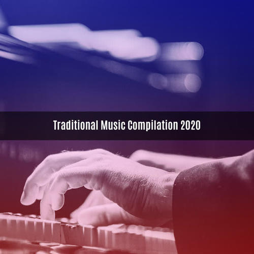 TRADITIONAL MUSIC COMPILATION 2020