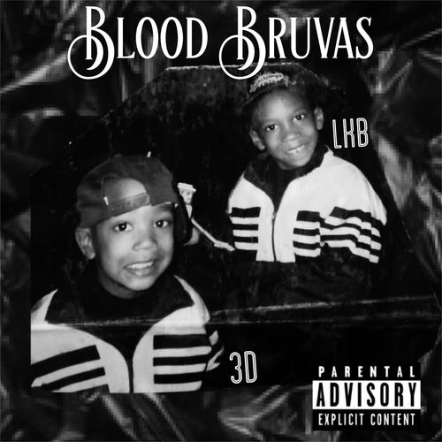 Blood Bruvas (Explicit)