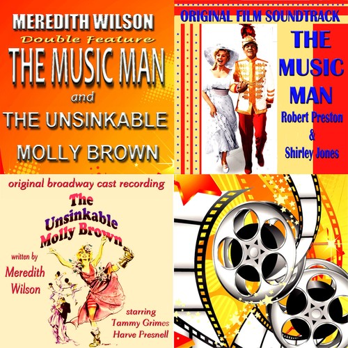 Meredith Wilson Double Feature - The Music Man and the Unsinkable Molly Brown (Original Cast Recordings)