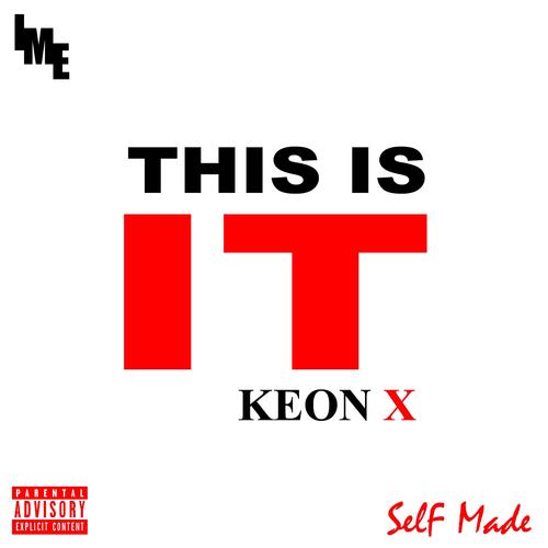 This Is IT (feat. Keon X) [Explicit]