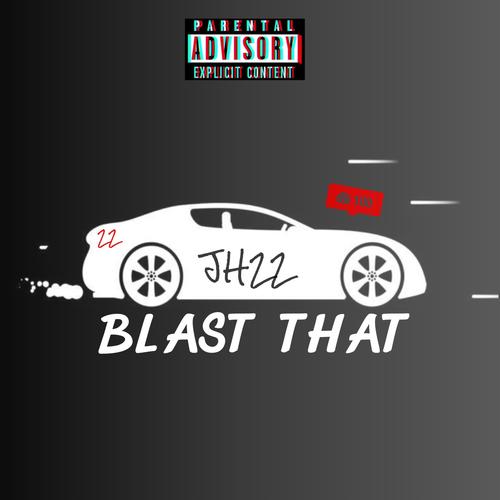 Blast that (Explicit)