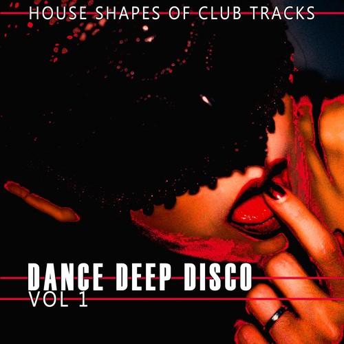 Dance, Deep, Disco, Vol. 1