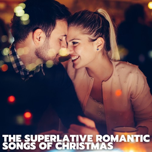 The Superlative Romantic Songs of Christmas