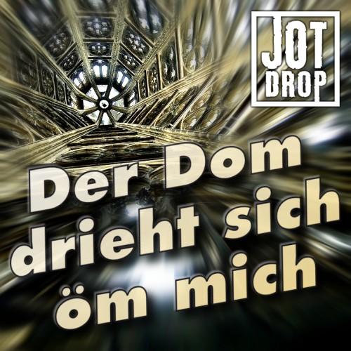 Der Dom drieht sich öm mich