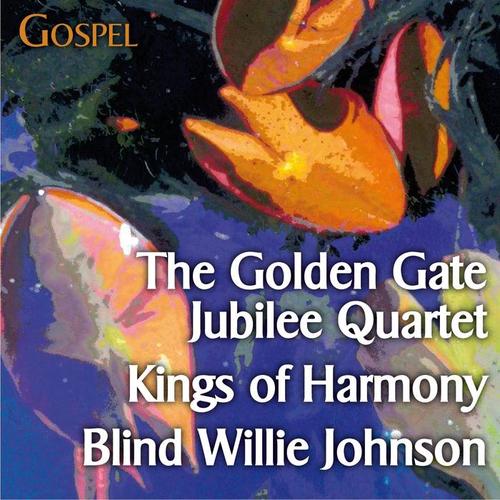 That´s Gospel (with The Golden Gate Jubilee Quartet, Kings of Harmony, Blind Willie Johnson...)