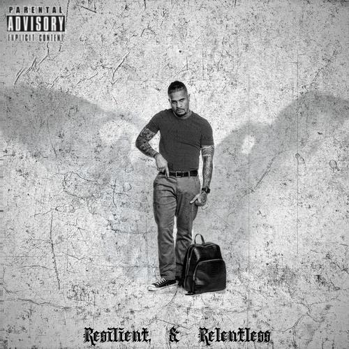 Resilient & Relentless (Explicit)