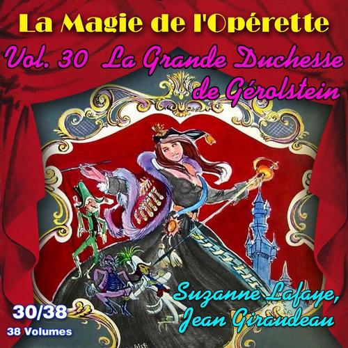 La Grande Duchesse de Gérolstein - La Magie de l'Opérette en 38 volumes - Vol. 30/38