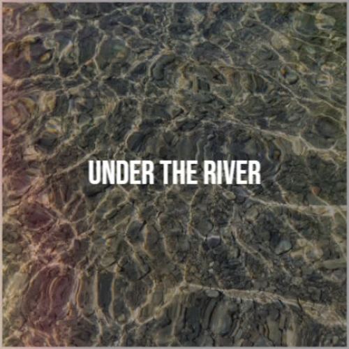 Under The River