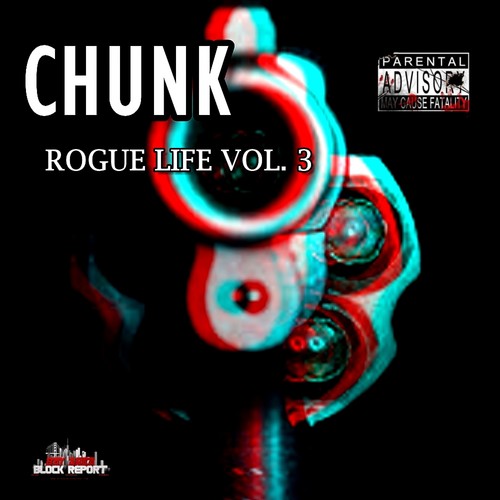 Chunk Rogue Life, Vol. 3 (Explicit)