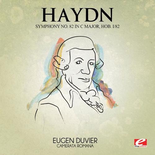 Haydn: Symphony No. 82 in C Major, Hob. I/82 (Digitally Remastered)