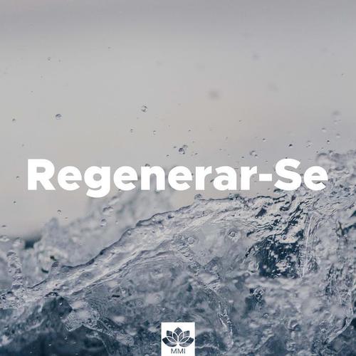 Regenerar-Se: Musica New Age para Relaxar e Dormir