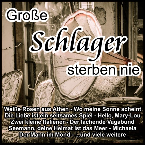 Große Schlager sterben nie