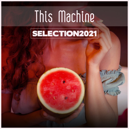 This Machine Selection 2021