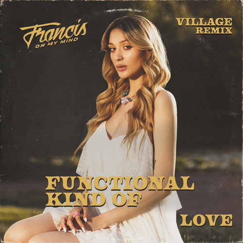 Functional Kind Of Love (ViLLAGE Remix)