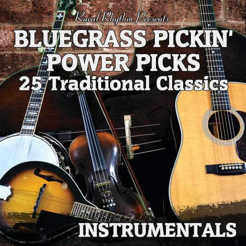 Bluegrass Pickin' Power Picks: 25 Traditional Classics Instrumentals