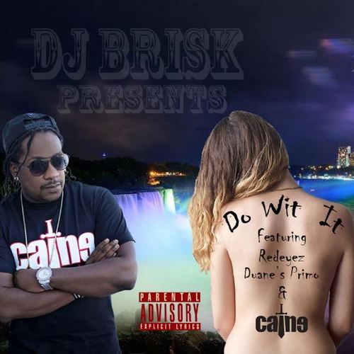 Do Wit It (feat. Redeyez, Duane's Primo & Caine) [Explicit]