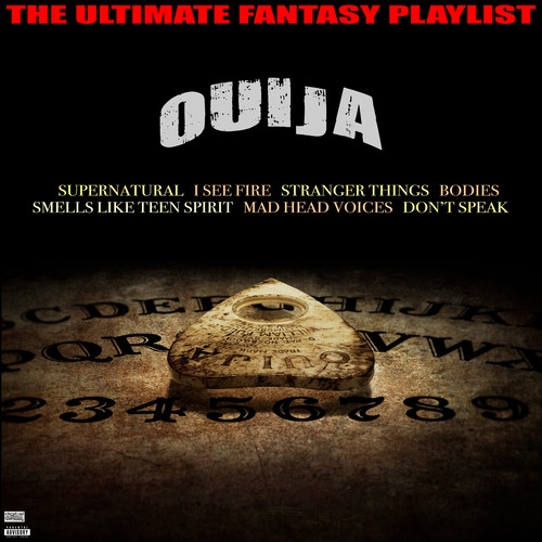 Ouija The Ultimate Fantasy Playlist