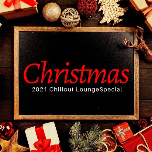 Christmas 2021 Chillout Lounge Special